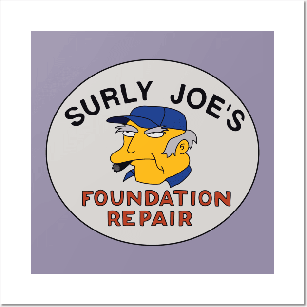 Surly Joe's Foundation Repair Wall Art by saintpetty